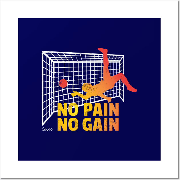 No Pain No Gain Wall Art by SW10 - Soccer Art